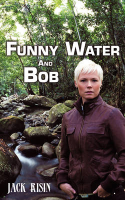 Funny Water and Bob