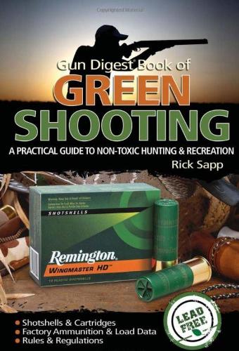 The Gun Digest Book of Green Shooting
