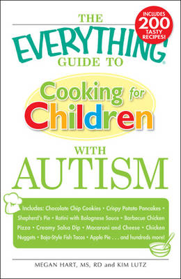 The "Everything" Guide to Cooking for Children with Autism
