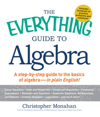 The Everything Guide to Algebra
