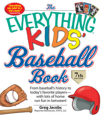 The Everything Kids' Baseball Book