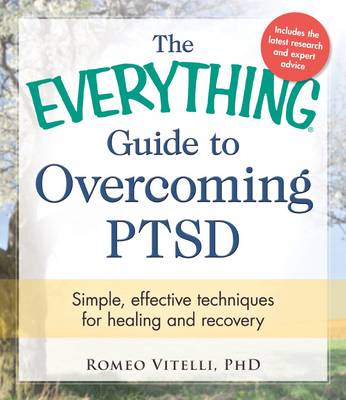 The Everything Guide to Overcoming PTSD