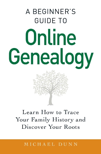 A Beginner's Guide to Online Genealogy