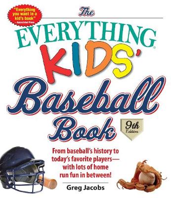 The Everything Kids' Baseball Book
