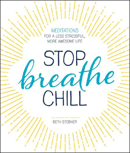 Stop. Breathe. Chill.
