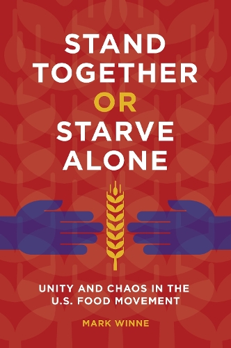 Stand Together or Starve Alone