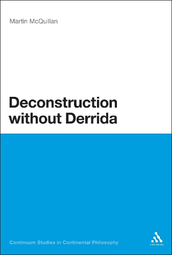 Deconstruction without Derrida