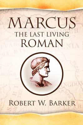 Marcus the Last Living Roman