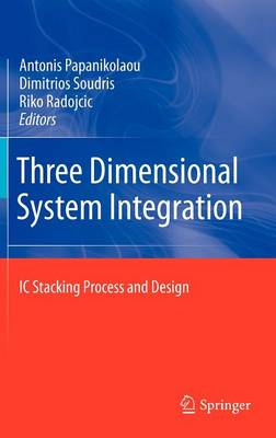 Three Dimensional System Integration