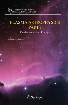Plasma Astrophysics, Part I