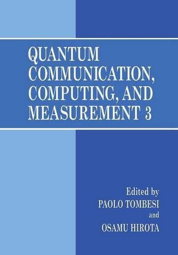 Quantum Communication, Computing, and Measurement 3