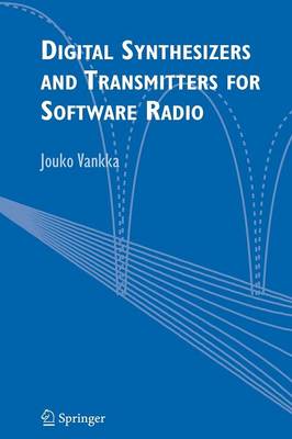 Digital Synthesizers and Transmitters for Software Radio