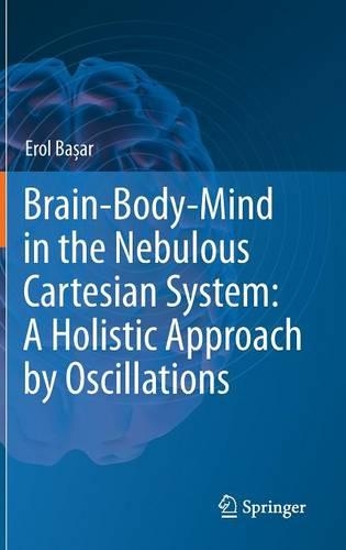 Brain-body-mind in the Nebulous Cartesian System