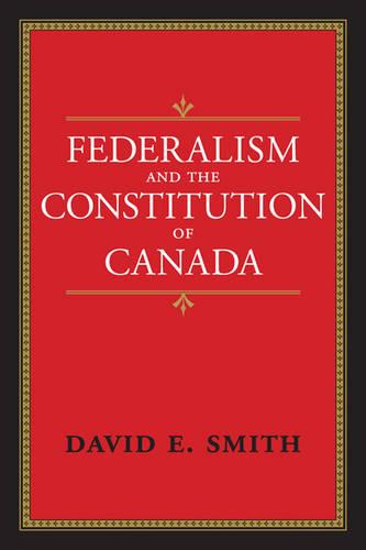 Federalism and the Constitution of Canada