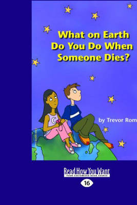 What on Earth do You do When Someone Dies?