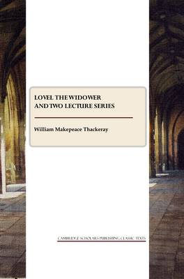 Lovel the Widower and Two Lecture Series