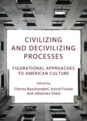 Civilizing and Decivilizing Processes