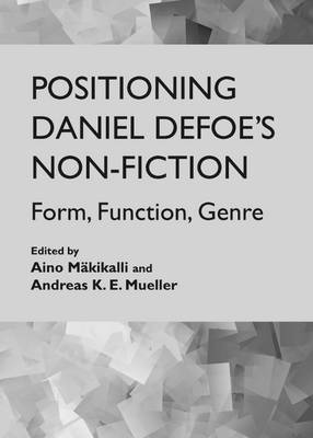 Positioning Daniel Defoe’s Non-Fiction