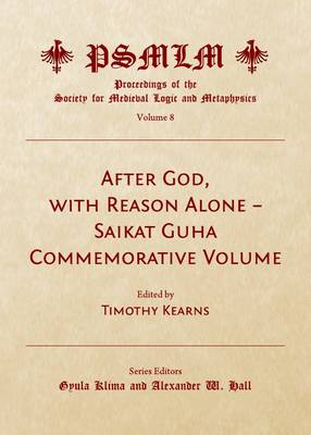 After God, with Reason Alone – Saikat Guha Commemorative Volume (Volume 8