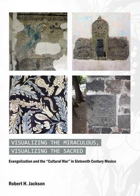 Visualizing the Miraculous, Visualizing the Sacred