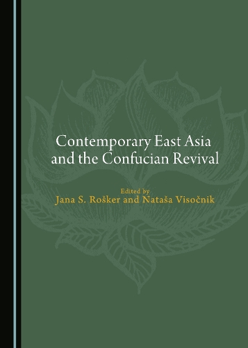 Contemporary East Asia and the Confucian Revival