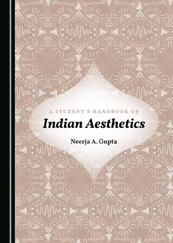 A Student’s Handbook of Indian Aesthetics
