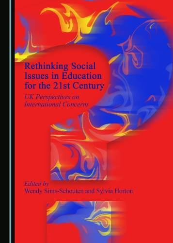 Rethinking Social Issues in Education for the 21st Century