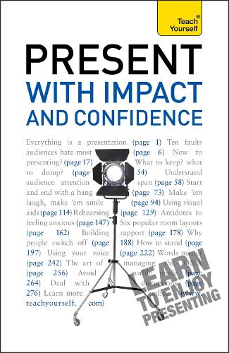 Present with Impact and Confidence: Teach Yourself