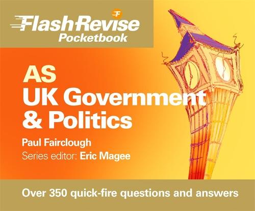 AS UK Government & Politics Flash Revise Pocketbook