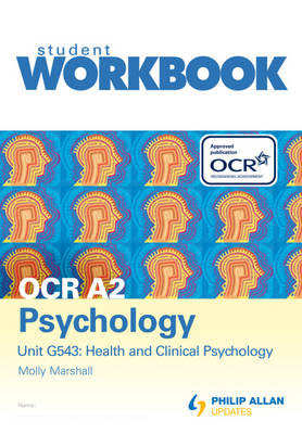 OCR A2 Psychology: Workbook Unit G543
