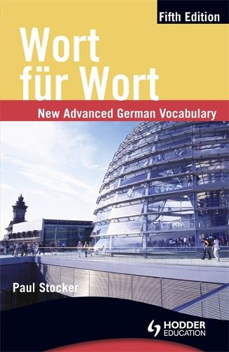 Wort fur Wort Fifth Edition: New Advanced German Vocabulary