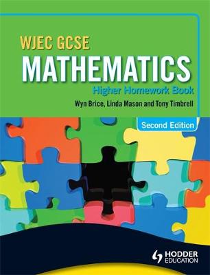 WJEC GCSE Mathematics: WJEC GCSE Mathematics - Higher Homework Book Higher Homework Book
