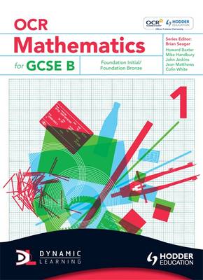 OCR Mathematics for GCSE Specification B: Student Book Foundation Initial and Bronze Bk. 1