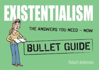 Existentialism: Bullet Guides