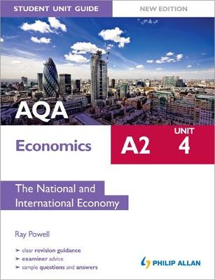AQA A2 Economics Student Unit Guide New Edition: Unit 4 the National and International Economy: Unit 4