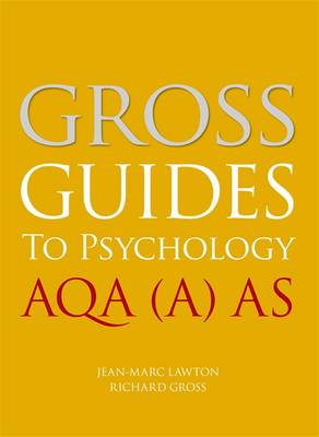 Gross Guides to Psychology: AQA (A) AS