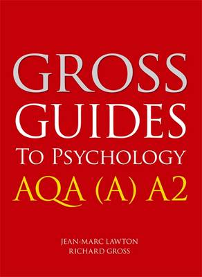 Gross Guides to Psychology: AQA (A) A2