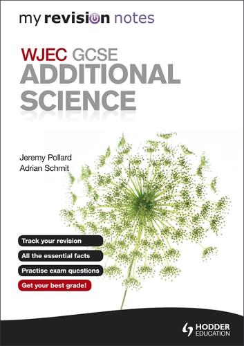My Revision Notes: WJEC GCSE Additional Science
