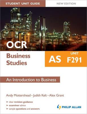 OCR AS Business Studies Student Unit Guide New Edition: Unit F291 an Introduction to Business