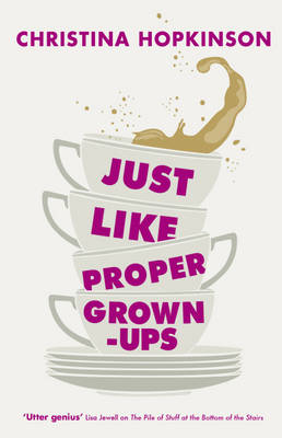 Just Like Proper Grown-ups