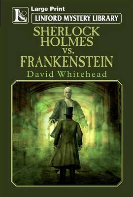 Sherlock Holmes Vs. Frankenstein