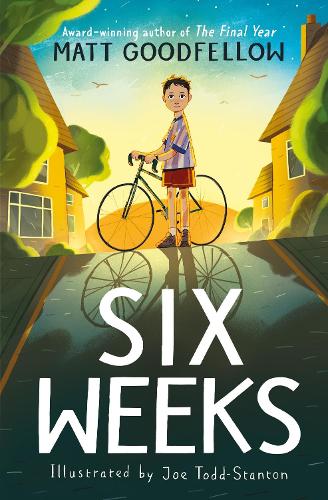 Six Weeks by Matt Goodfellow