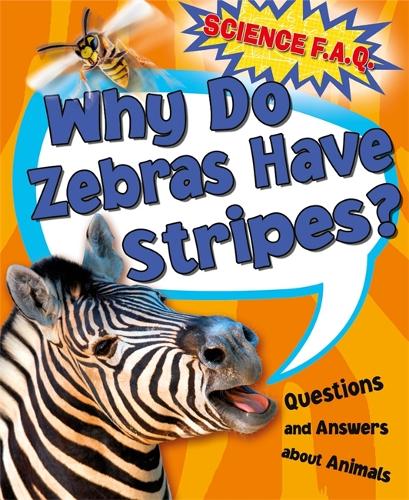 Why Do Zebras Have Stripes? Questions and Answers About Animals