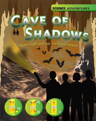The Cave of Shadows - Explore light and use science to survive