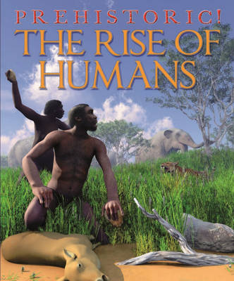 The Rise of Humans