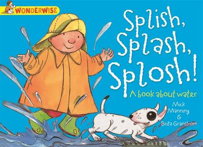 Splish, Splash, Splosh: A book about water