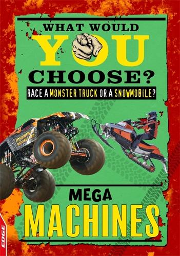 EDGE: What Would YOU Choose?: Mega Machines