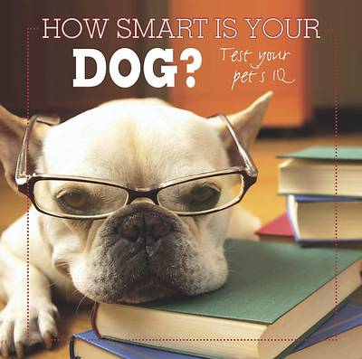 How Smart Is Your Dog?