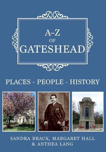 A-Z of Gateshead