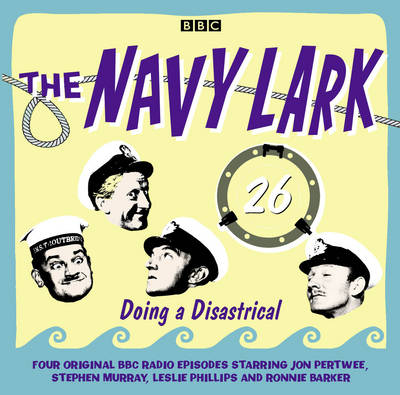 The Navy Lark: Doing a Disastrical v. 26